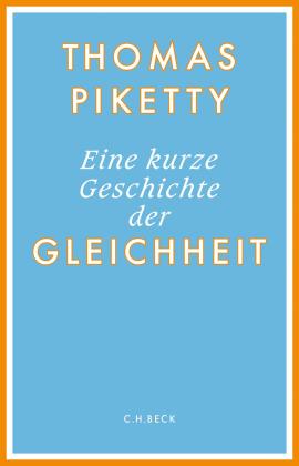 Thomas Piketty: Eine kurze Geschichte der Gleichheit 