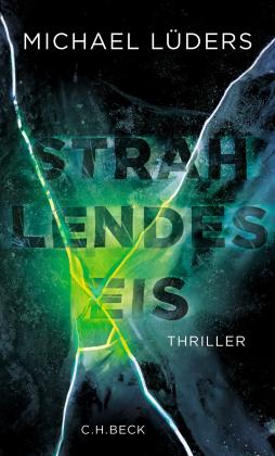 Michael Lüders: Strahlendes Eis 