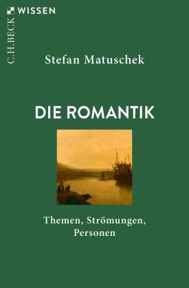 Stefan Matuschek: Die Romantik 