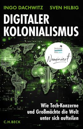 Ingo Dachwitz, Sven Hilbig: Digitaler Kolonialismus 