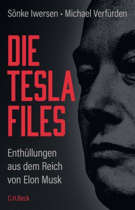 Sönke Iwersen, Michael Verfürden: Die Tesla-Files 