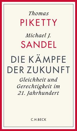 Stefan Lorenzer, Thomas Piketty, Michael Sandel: Die Kämpfe der Zukunft 