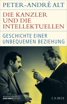 Peter-André Alt: Die Kanzler und die Intellektuellen 