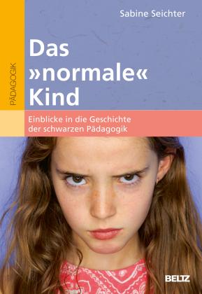 Sabine Seichter: Das »normale« Kind 