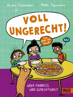 Assata Frauhammer, Meike Töpperwien: Voll ungerecht! 