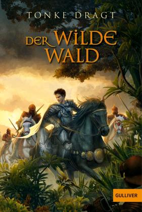 Eleonore Meyer-Grünewald, Tonke Dragt: Der Wilde Wald 