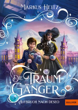 Isabeau Backhaus, Markus Heitz: Die Traumgänger - Aufbruch nach Deseo 