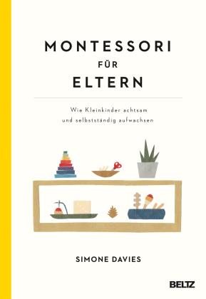 Simone Davies, Hiyoko Imai: Montessori für Eltern 