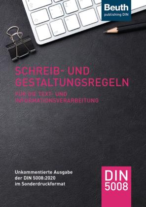 DIN e.V., DIN e. V.: Schreib- und Gestaltungsregeln für die Text- und Informationsverarbeitung 