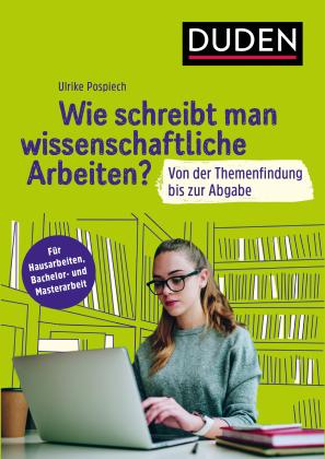 Ulrike Pospiech: Wie schreibt man wissenschaftliche Arbeiten? 
