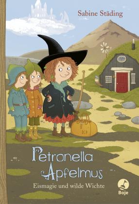 Sabine Städing, Sabine Büchner: Petronella Apfelmus - Eismagie und wilde Wichte (Band 9) 
