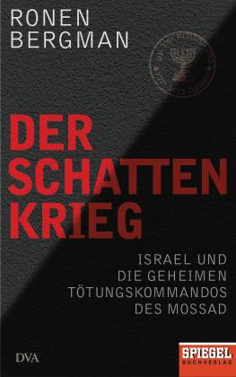 Ronen Bergman: Der Schattenkrieg 