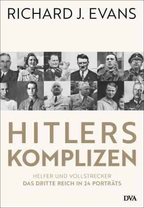 Klaus-Dieter Schmidt, Richard J. Evans: Hitlers Komplizen 
