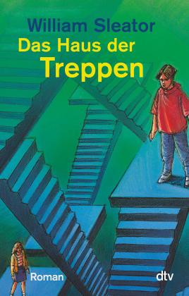 William Sleator: Das Haus der Treppen 