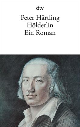Peter Härtling: Hölderlin 