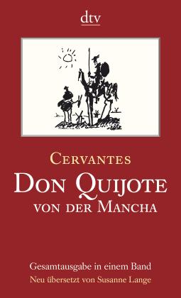 Miguel de Cervantes, Miguel de Cervantes Saavedra: Don Quijote von der Mancha Teil I und II 