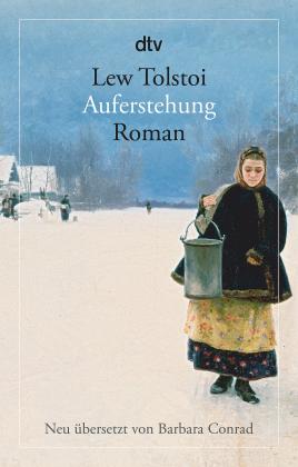 Leo N. Tolstoi, Lew Tolstoi: Auferstehung 