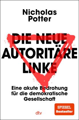 Nicholas Potter: Die neue autoritäre Linke 