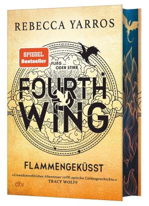Rebecca Yarros, Melanie Korte: Fourth Wing – Flammengeküsst 