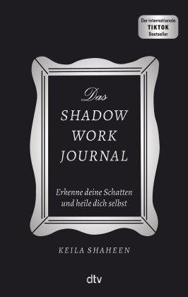 Keila Shaheen: Das Shadow Work Journal 
