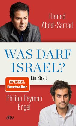 Hamed Abdel-Samad, Philipp Peyman Engel: Was darf Israel? 