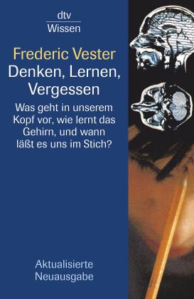 Frederic Vester: Denken, Lernen, Vergessen 