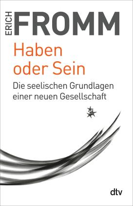 Erich Fromm, Rainer Funk: Haben oder Sein 