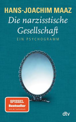 Hans-Joachim Maaz: Die narzisstische Gesellschaft 