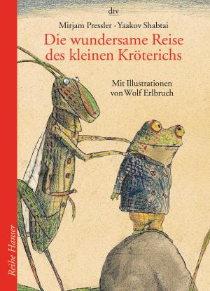 Mirjam Pressler, Yaakov Shabtai, Wolf Erlbruch: Die wundersame Reise des kleinen Kröterichs 