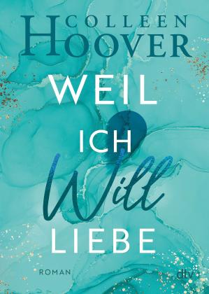 Katarina Ganslandt, Colleen Hoover: Weil ich Will liebe 