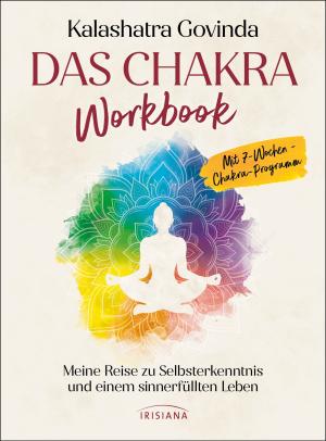 Kalashatra Govinda: Das Chakra Workbook 
