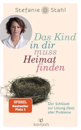 Stefanie Stahl: Das Kind in dir muss Heimat finden 