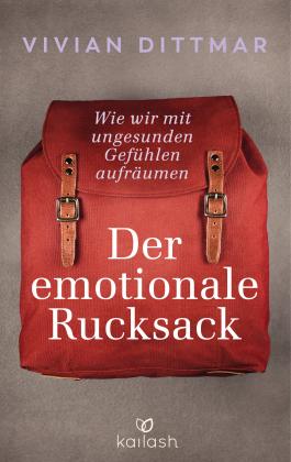 Vivian Dittmar: Der emotionale Rucksack 