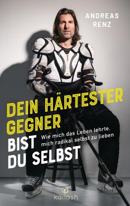 Andreas Renz: Dein härtester Gegner bist du selbst 
