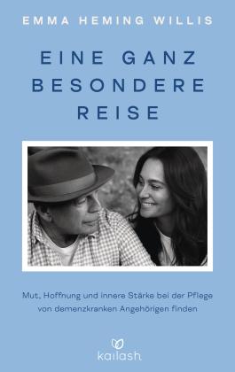 Elisabeth Liebl, Emma Heming Willis: Eine ganz besondere Reise 