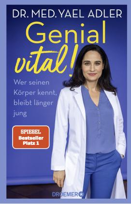 Yael Adler, Yael Dr. med. Adler: Genial vital! 