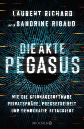 Laurent Richard, Sandrine Rigaud: Die Akte Pegasus 