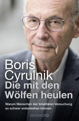Boris Cyrulnik: Die mit den Wölfen heulen 