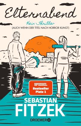 Sebastian Fitzek: Elternabend 