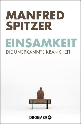 Manfred Spitzer: Einsamkeit 