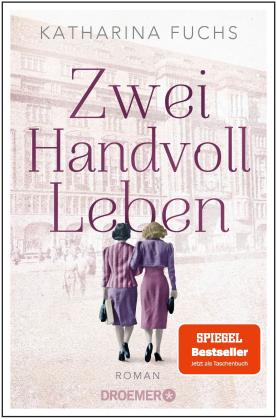 Katharina Fuchs: Zwei Handvoll Leben 