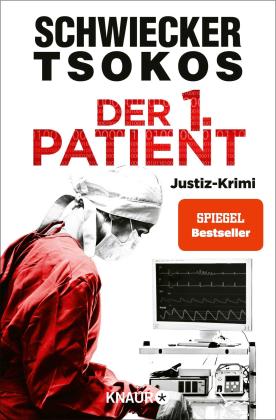 Michael Prof. Dr. Tsokos, Florian Schwiecker, Michael Tsokos: Der 1. Patient 
