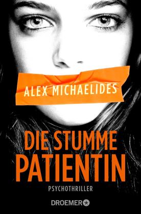 Alex Michaelides: Die stumme Patientin 