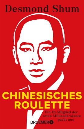 Desmond Shum: Chinesisches Roulette 