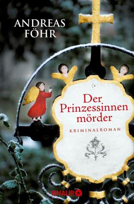 Andreas Föhr: Der Prinzessinnenmörder 