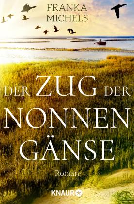 Franka Michels: Der Zug der Nonnengänse 