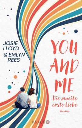 Kristina Lake-Zapp, Josie Lloyd, Emlyn Rees: You and Me - Die zweite erste Liebe 
