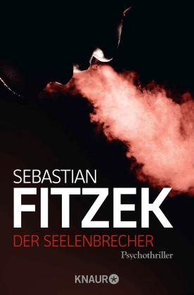 Sebastian Fitzek: Der Seelenbrecher 