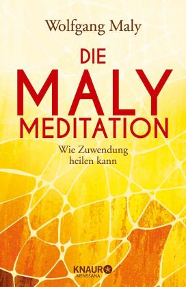Wolfgang Maly, Antje Maly-Samiralow: Die Maly-Meditation 