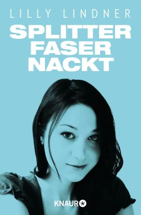 Lilly Lindner: Splitterfasernackt 